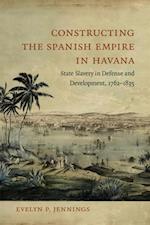Constructing the Spanish Empire in Havana