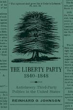 The Liberty Party, 1840-1848