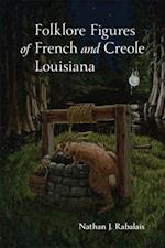 Folklore Figures of French and Creole Louisiana