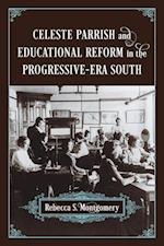 Celeste Parrish and Educational Reform in the Progressive-Era South 