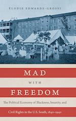 Mad with Freedom