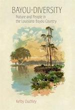 Bayou-Diversity: Nature and People in the Louisiana Bayou Country 