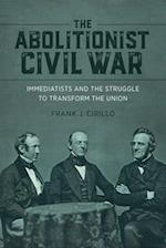 The Abolitionist Civil War