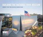 Building the National WWII Museum