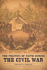 The Politics of Faith During the Civil War
