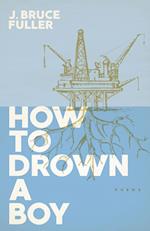 How to Drown a Boy