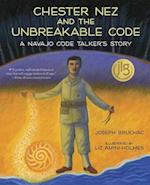 Bruchac, J: Chester Nez and the Unbreakable Code
