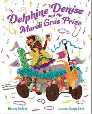 Delphine Denise and the Mardi Gras Prize