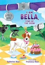 I Am Bella, Star of the Show