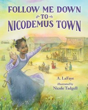 Follow Me Down to Nicodemus Town