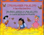 I REMEMBER ABUELITO A DAY OF T