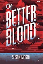 Of Better Blood