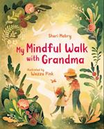 My Mindful Walk with Grandma