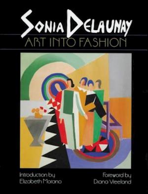 Sonia Delaunay: Art into Fashion