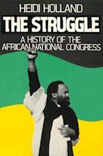 The Struggle, a History of the African National Congress