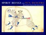 Spirit Beings and Sun Dancers