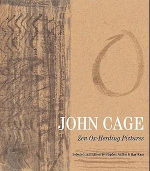 John Cage: Zen Ox-Herding Pictures