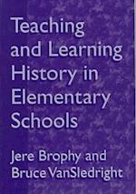 Teaching and Learning History in Elementary Schools