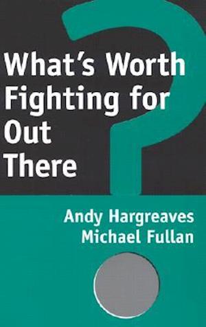 What's Worth Fighting for Out There?