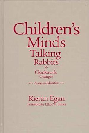 Children's Minds, Talking Rabbits, and Clockwork Oranges