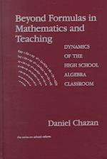 Beyond Formulas in Mathematics and Teaching