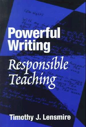 Powerful Writing/Responsible Teaching