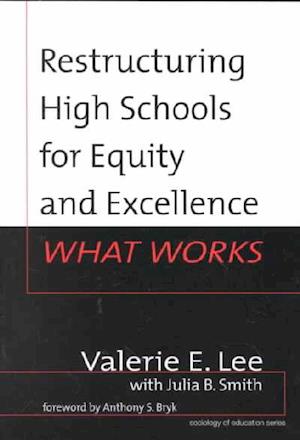 Restructuring High Schools for Equity and Excellence