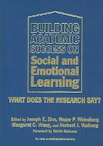 Building Academic Success on Social and Emotional Learning