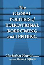 The Global Politics of Educational Borrowing and Lending