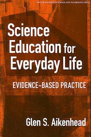 Science Education for Everyday Life