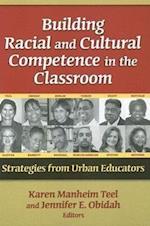 Building Racial and Cultural Competence in the Classroom