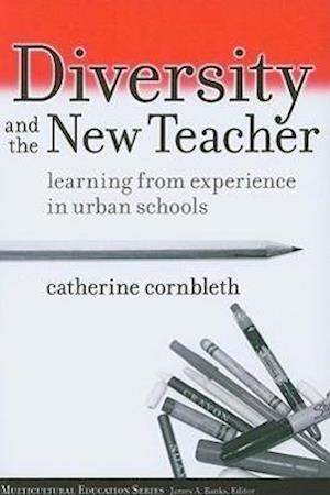 Corbleth, C:  Diversity and the New Teacher