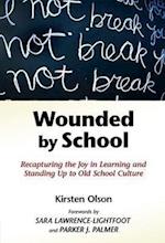 Olson, K:  Wounded by School