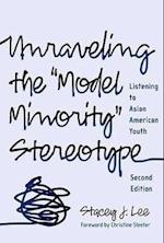 Unraveling the Model Minority Stereotype