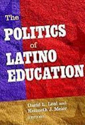 The Politics of Latino Education