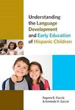 Garcia, E:  Understanding the Language Development and Early