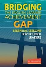 Garcia, R:  Bridging the English Learner Achievement Gap