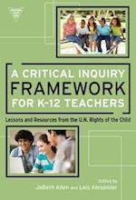 A Critical Inquiry Framework for K-12 Teachers