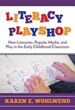 Wohlwend, K:  Literacy Playshop