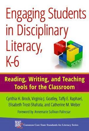 Engaging Students in Disciplinary Literacy, K-6