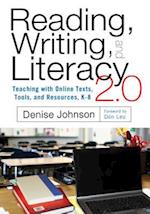 Reading, Writing, and Literacy 2.0 Teaching with Online Texts, Tools, and Resources, K-8