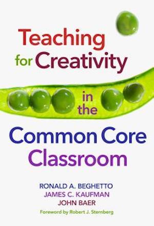 Teaching for Creativity in the Common Core Classroom