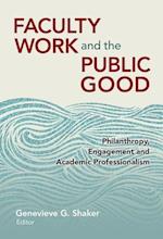 Faculty Work and the Public Good
