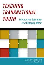 Teaching Transnational Youth--Literacy and Education in a Changing World