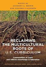 Au, W:  Reclaiming the Multicultural Roots of U.S. Curriculu