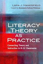 Handsfield, L:  Literacy Theory as Practice