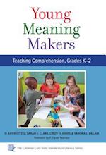 Young Meaning Makers--Teaching Comprehension, Grades K-2