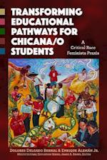 Transforming Educational Pathways for Chicana/O Students