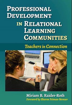 Professional Development in Relational Learning Communities