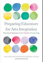 Preparing Educators for Arts Integration